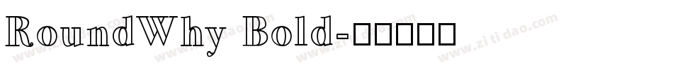 RoundWhy Bold字体转换